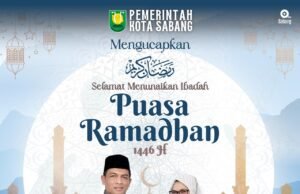 PEMERINTAH KOTA SABANG MENGUCAPKAN SELAMAT MENUNAIKAN IBADAH PUASA 1446 H / 2025 M