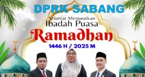 DPRK KOTA SABANG MENGUCAPKAN SELAMAT MENUNAIKAN IBADAH PUASA 1446 H /2025 M