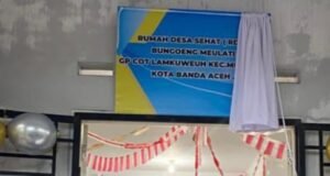 “Pencegahan Stunting dan Informasi Kesehatan”, Gampong Cot Lamkuweuh Meuraxa Launching Rumah Desa Sehat