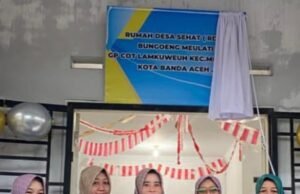 “Pencegahan Stunting dan Informasi Kesehatan”, Gampong Cot Lamkuweuh Meuraxa Launching Rumah Desa Sehat