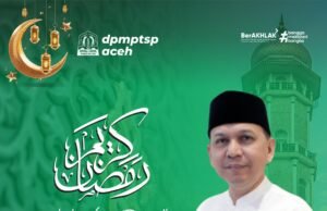 Kadis DPMPTSP Aceh: Bulan Suci Ramadhan, Sarana Meningkatkan Keimanan dan Ketakwaan