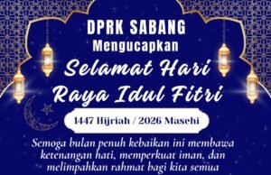 DPRK KOTA SABANG MENGUCAPKAN SELAMAT HARI RAYA IDUL FITRI 1 SYAWAL 1447 H/2026 M