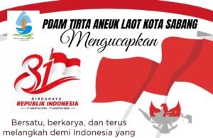 PDAM TIRTA ANEUK LAOT KOTA SABANG MENGUCAPKAN SELAMAT HUT RI KE 81